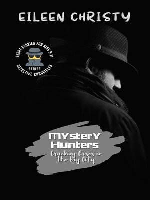 cover image of Mystery Hunters-Cracking Cases in the Big City
